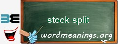 WordMeaning blackboard for stock split